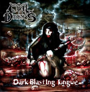 EVIL DARKNESS: Dark Blasting Tongue (CD)