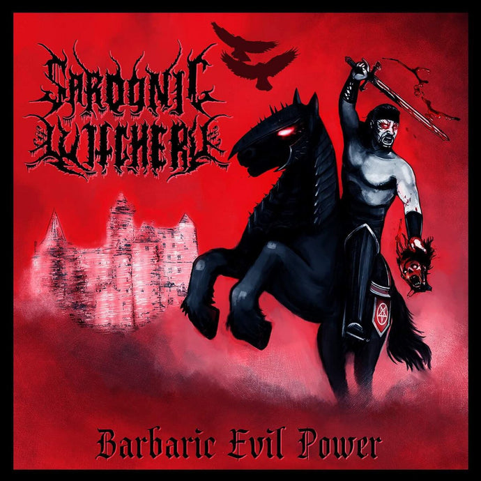 SARDONIC WITCHERY: Barbaric Evil Power (CD)
