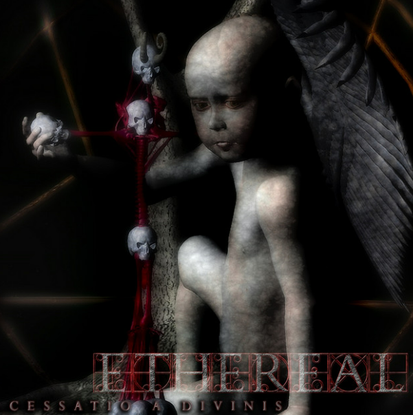 ETHEREAL: Cessatio A Divinis (CD)