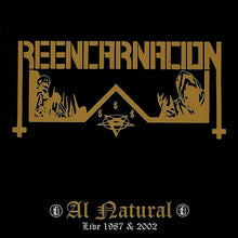 Load image into Gallery viewer, REENCARNACION: Al Natural - Live 1987 &amp; 2002 (CD)
