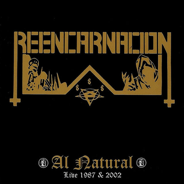 REENCARNACION: Al Natural - Live 1987 & 2002 (CD)