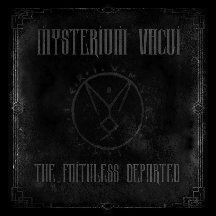 MYSTERIUM VACUI: The Faithless Departed (CD)
