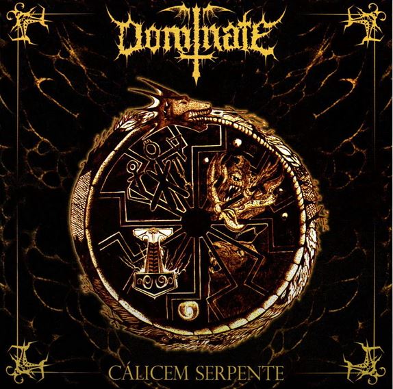 DOMINATE: Cálicem Serpente (CD)